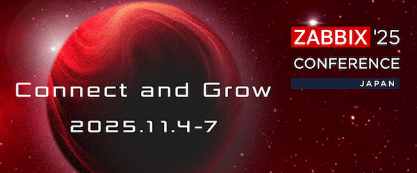 Zabbix Conference Japan 2025「Connect and Grow」2025.11.4-7 のバナー